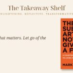 The Subtle Art of Not Giving a F*ck by Mark Manson book poster — The Takeaway Shelf